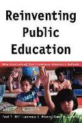 Reinventing Public Education