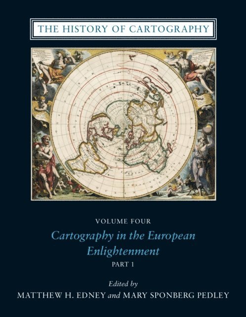 Mary Sponberg Pedley, Matthew H. Edney - History of Cartography, Volume Four, E-bok