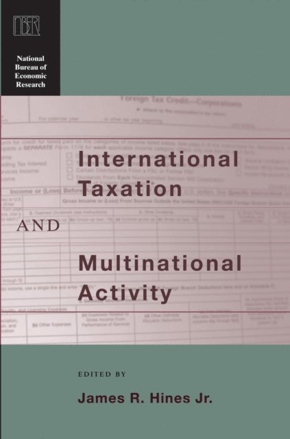 Jr. James R. Hines - International Taxation and Multinational Activity, E-bok