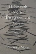Living with Moral Disagreement