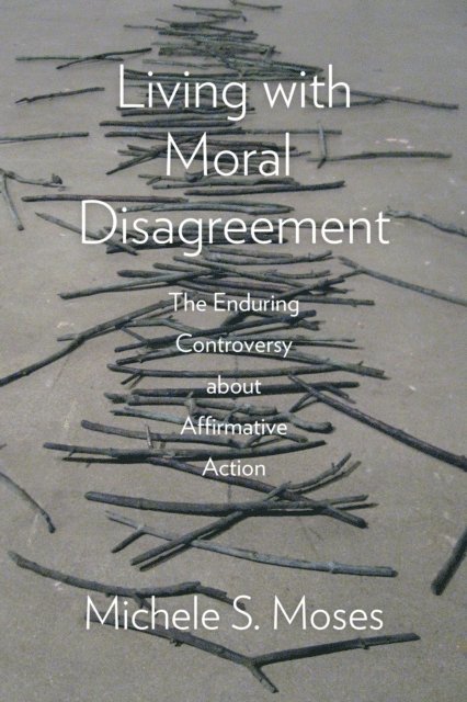 Michele S. Moses - Living with Moral Disagreement, E-bok