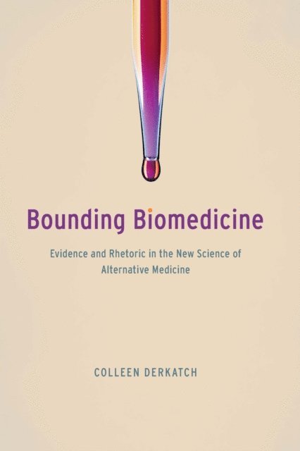 Colleen Derkatch - Bounding Biomedicine, E-bok