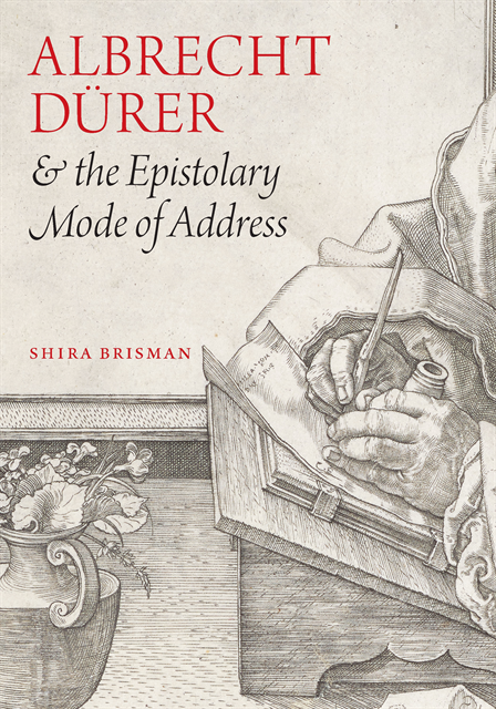 Shira Brisman - Albrecht Durer and the Epistolary Mode of Address, E-bok