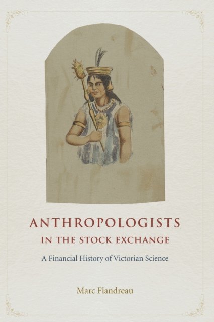 Marc Flandreau - Anthropologists in the Stock Exchange, E-bok