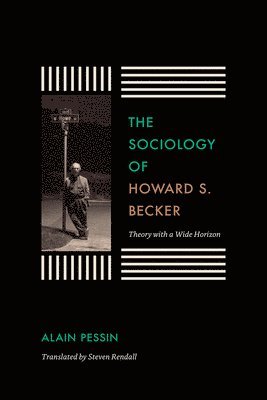 Alain Pessin - Sociology of Howard S. Becker, Inbunden. Tillgänglighet: Lägg i varukorg