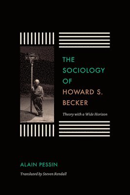 Alain Pessin - Sociology of Howard S. Becker, Häftad