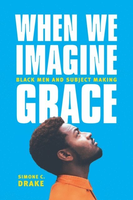 Simone C. Drake - When We Imagine Grace, E-bok