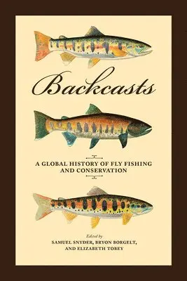 Samuel Snyder, Bryon Borgelt, Elizabeth Tobey - Backcasts, Inbunden. Tillgänglighet: Lägg i varukorg
