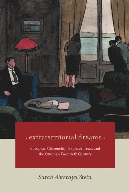 Sarah Abrevaya Stein - Extraterritorial Dreams, E-bok