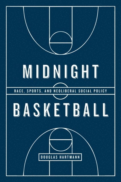 Douglas Hartmann - Midnight Basketball, E-bok