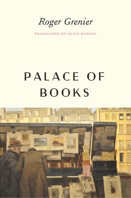 Roger Grenier - Palace of Books, Häftad. Tillgänglighet: Lägg i varukorg
