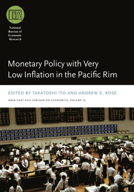 Andrew K. Rose, Takatoshi Ito - Monetary Policy with Very Low Inflation in the Pacific Rim, E-bok
