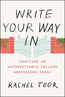 Rachel Toor - Write Your Way In, Häftad. Tillgänglighet: Lägg i varukorg
