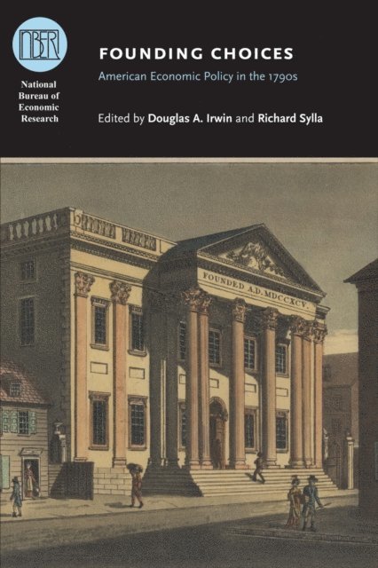 Richard Sylla, Douglas A. Irwin - Founding Choices, E-bok