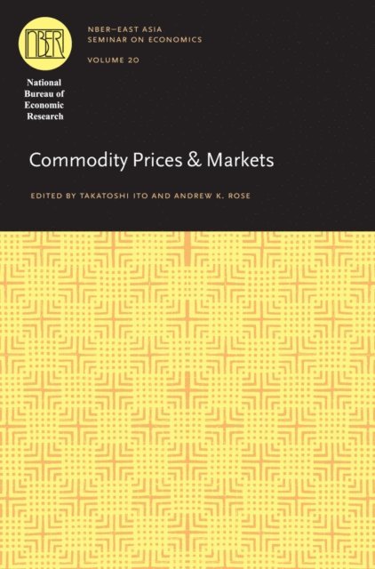 Andrew K. Rose, Takatoshi Ito - Commodity Prices and Markets, E-bok