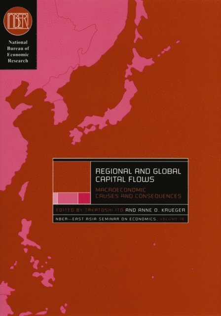 Anne O. Krueger, Takatoshi Ito - Regional and Global Capital Flows, E-bok