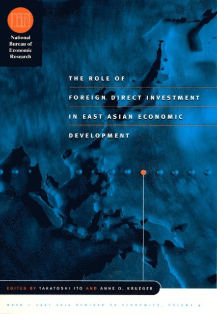 Anne O. Krueger, Takatoshi Ito - Role of Foreign Direct Investment in East Asian Economic Development, E-bok
