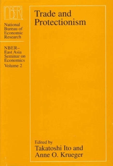 Anne O. Krueger, Takatoshi Ito - Trade and Protectionism, E-bok