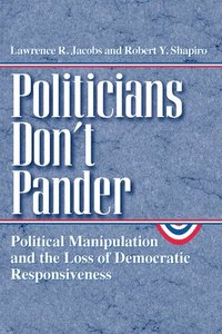 Politicians Don't Pander