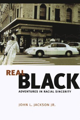 John L. Jackson Jr. - Real Black, Häftad