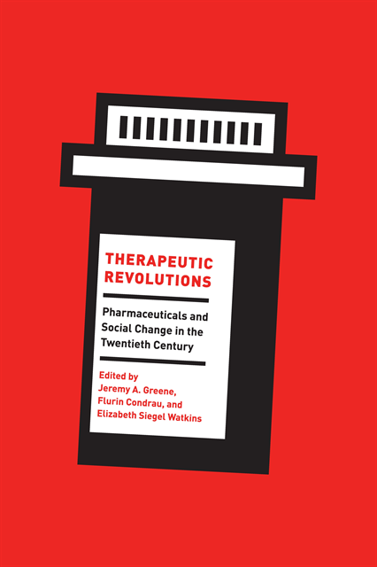 Elizabeth Siegel Watkins, Flurin Condrau, Jeremy A. Greene - Therapeutic Revolutions, E-bok