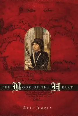 Eric Jager - Book of the Heart, Inbunden