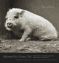 Allowed to Grow Old