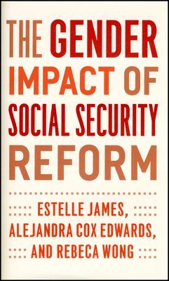 Estelle James, Alejandra Cox Edwards, Rebeca Wong - Gender Impact of Social Security Reform, Inbunden. Tillgänglighet: Tillfälligt slut