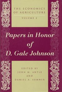 The Economics of Agriculture: v. 2 Essays on Agricultural Economics in Honor of D.Gale Johnson