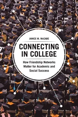 Janice M. McCabe - Connecting in College, Inbunden. Tillgänglighet: Lägg i varukorg