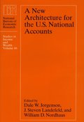 New Architecture for the U.S. National Accounts