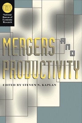 Steven N. Kaplan - Mergers and Productivity, Inbunden. Tillgänglighet: Tillfälligt slut