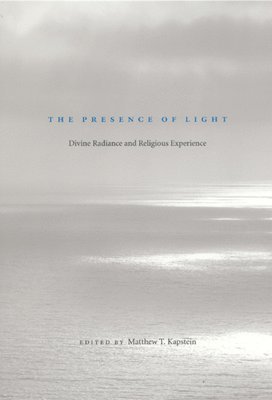 Matthew T. Kapstein - Presence of Light, Inbunden
