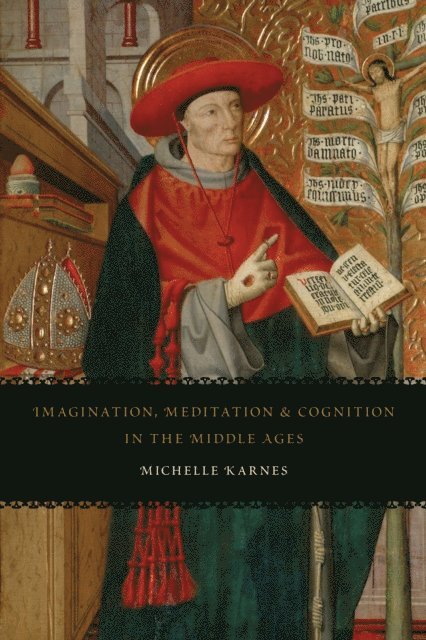 Michelle Karnes - Imagination, Meditation, and Cognition in the Middle Ages, E-bok