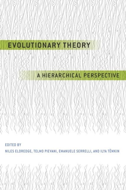 Ilya Temkin, Emanuele Serrelli, Telmo Pievani, Niles Eldredge - Evolutionary Theory, E-bok