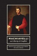 Machiavelli on Liberty and Conflict