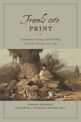 Innes M. Keighren, Charles W. J. Withers, Bill Bell - Travels into Print, Inbunden. Tillgänglighet: Tillfälligt slut