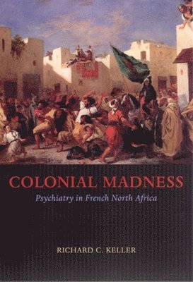 Richard C. Keller - Colonial Madness, Inbunden. Tillgänglighet: Tillfälligt slut