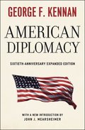 American Diplomacy  SixtiethAnniversary Expanded Edition