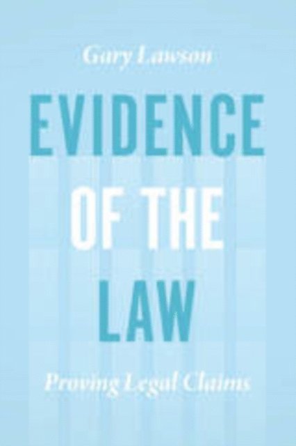 Gary Lawson - Evidence of the Law, E-bok