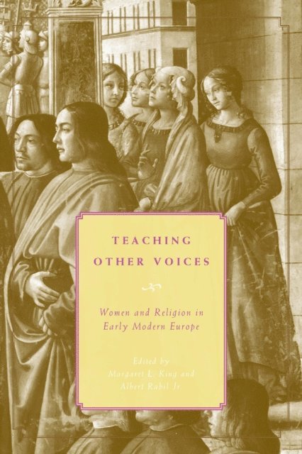 Albert Rabil Jr., Margaret L. King - Teaching Other Voices, E-bok