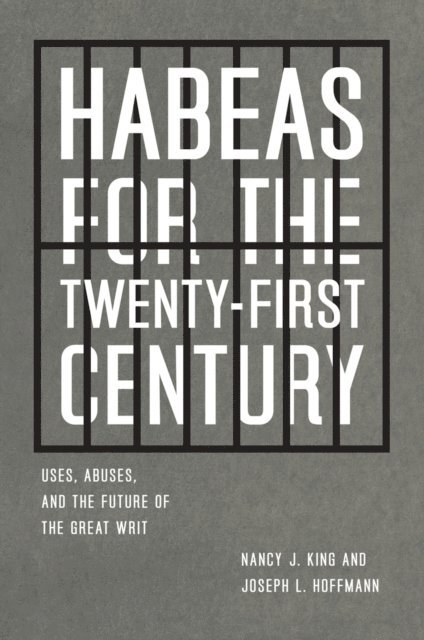 Joseph L. Hoffmann, Nancy J. King - Habeas for the Twenty-First Century, E-bok
