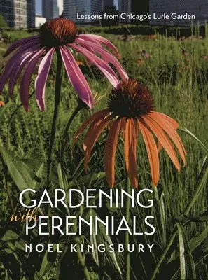 Noel Kingsbury - Gardening with Perennials, Häftad. Tillgänglighet: Tillfälligt slut