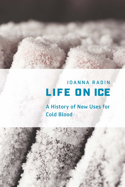 Joanna Radin - Life on Ice, E-bok