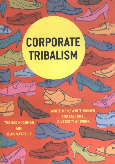 Jean Mavrelis, Thomas Kochman - Corporate Tribalism, E-bok