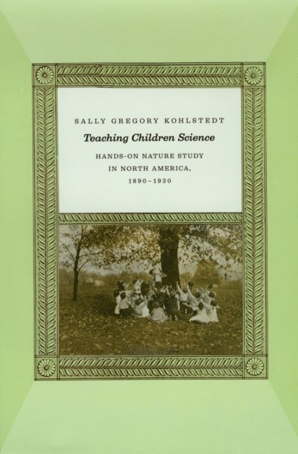 Sally Gregory Kohlstedt - Teaching Children Science, E-bok