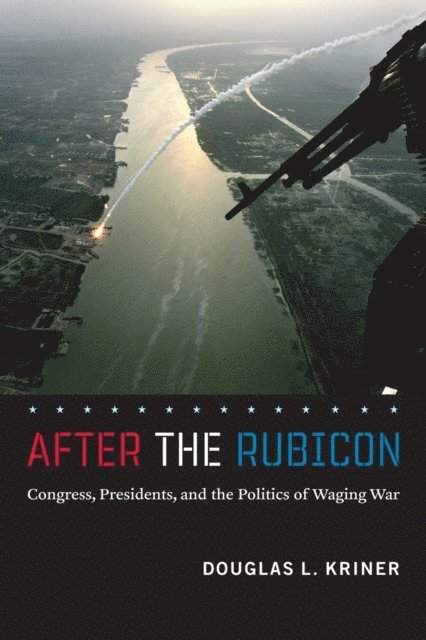 Douglas L. Kriner - After the Rubicon, E-bok