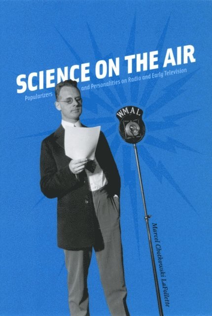 Marcel Chotkowski LaFollette - Science on the Air, E-bok