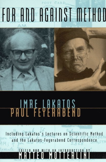 Paul Feyerabend, Imre Lakatos, Matteo Motterlini - For and Against Method, E-bok