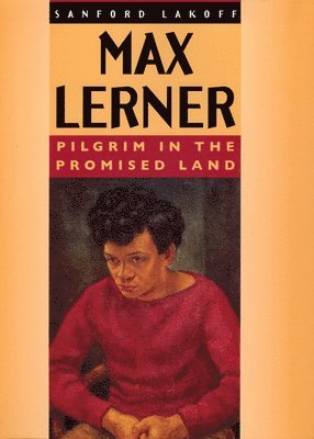 Sanford Lakoff - Max Lerner, Inbunden. Tillgänglighet: Lägg i varukorg